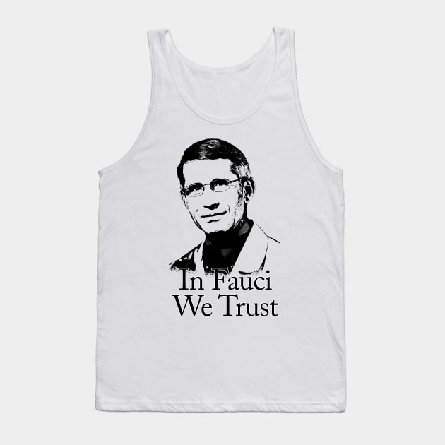 In fauci we trust Tank Top by phatvo